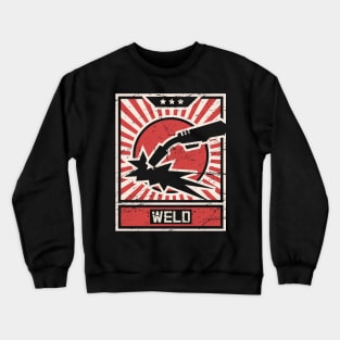 WELD | Vintage Welding Propaganda Poster Crewneck Sweatshirt